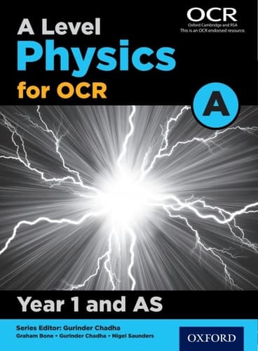 A Level Physics for OCR A: Year 1 and AS (OCR A Level Sciences)