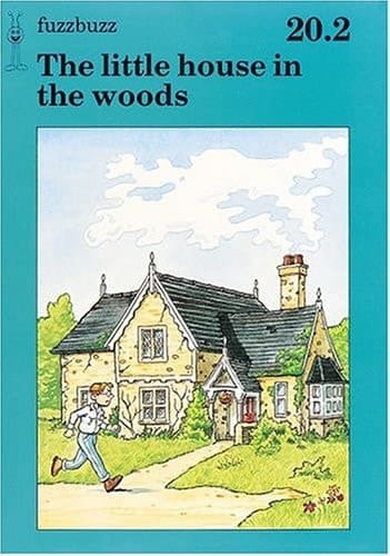 Fuzzbuzz: Level 3A Storybooks: the Little House in the Woods