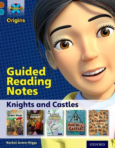 Project X Origins: Brown Book Band, Oxford Level 9: Knights and Castles: Guided reading notes (Project X Origins)