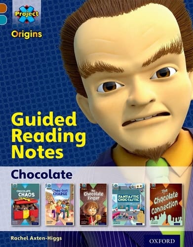 Project X Origins: Brown Book Band, Oxford Level 9 Chocolate: Guided reading notes