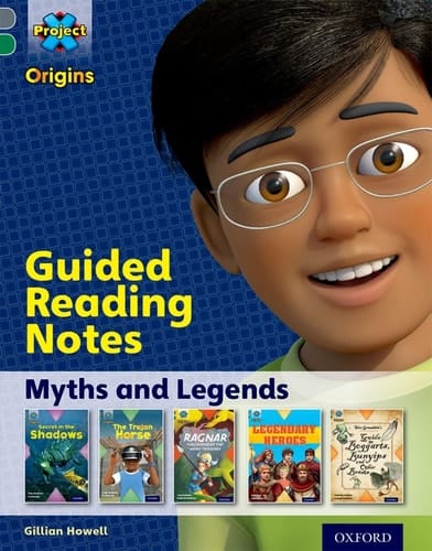 Project X Origins: Grey Book Band, Oxford Level 12: Myths and Legends: Guided reading notes (Project X Origins)