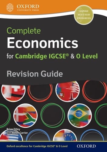 Complete Economics for Cambridge IGCSE® and O Level Revision Guide (Igcse & O Level Revision Guide)