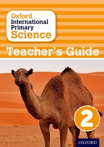 Oxford International Primary Science Stage 2: Age 6-7 Teacher's Guide 2