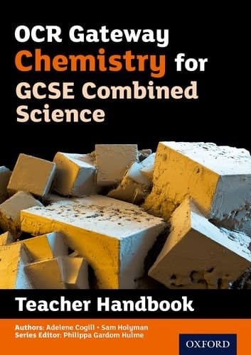 OCR Gateway GCSE Chemistry for Combined Science Teacher Handbook