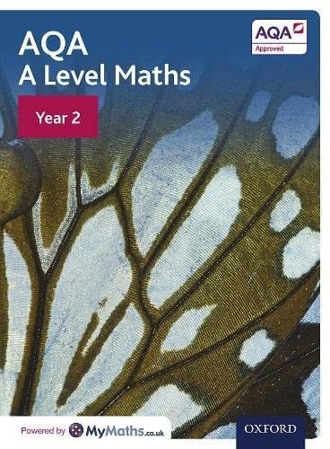 AQA A Level Maths: Year 2 Student Book: AQA A Level Maths: Year 2 Student Book Year 2