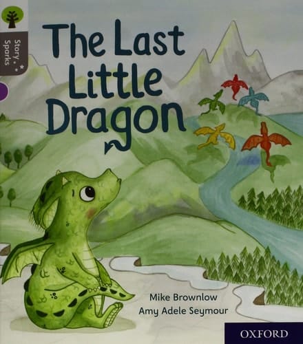 Oxford Reading Tree Story Sparks: Oxford Level 1: The Last Little Dragon