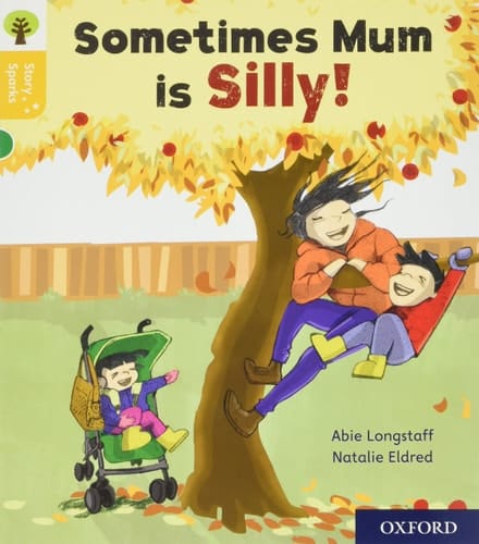 Oxford Reading Tree Story Sparks: Oxford Level 5: Sometimes Mum is Silly