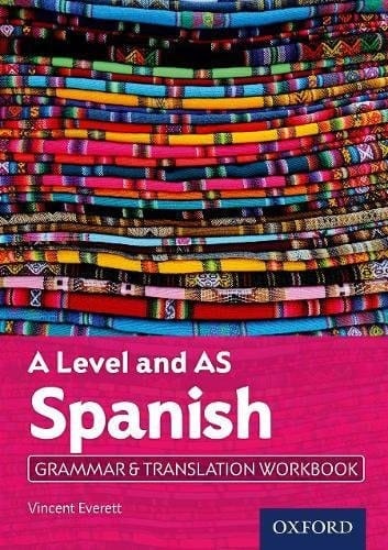A Level Spanish: A Level and AS: Grammar & Translation Workbook