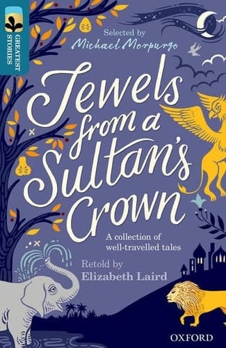 Oxford Reading Tree TreeTops Greatest Stories: Oxford Level 19: Jewels from a Sultan's Crown (Oxford Reading Tree TreeTops Greatest Stories)