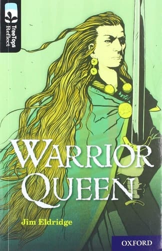 Oxford Reading Tree TreeTops Reflect: Oxford Level 20: Warrior Queen