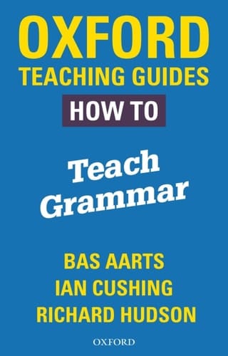 Oxford Teaching Guides: How To Teach Grammar
