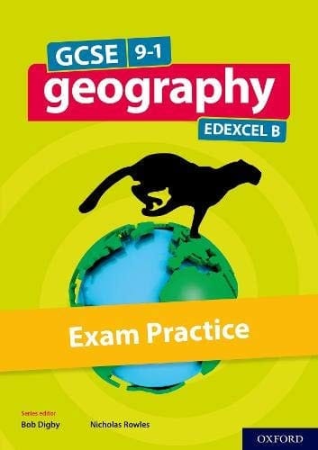 GCSE 9-1 Geography Edexcel B: GCSE: GCSE Geography Edexcel B Exam Practice