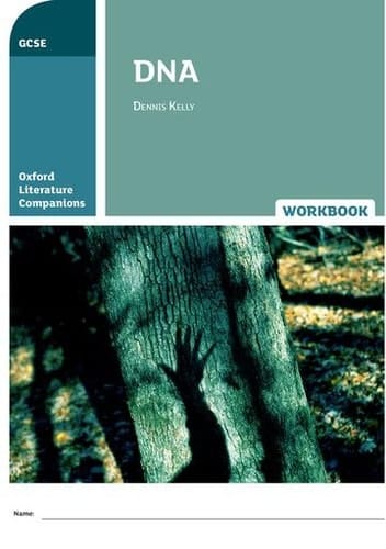 Oxford Literature Companions: GCSE / KS4: DNA Workbook