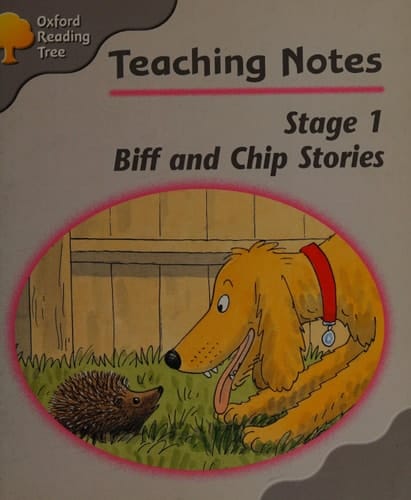 Oxford Reading Tree: Stage 1: Biff and Chip Storybooks: Teaching Notes