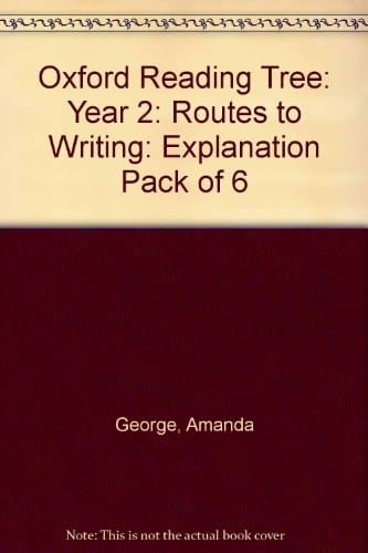 Oxford Reading Tree: Oxford Reading Tree: Year 2: Routes to Writing: Explanation Pack of 6