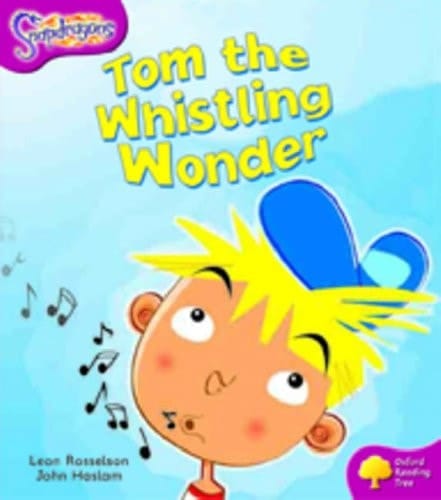 Oxford Reading Tree: Level 10: Snapdragons: Tom the Whistling Wonder