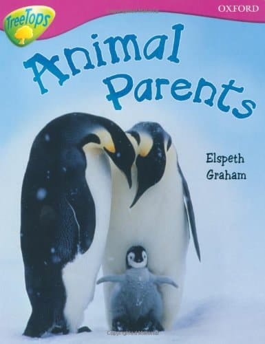 Oxford Reading Tree: Stage 10A: TreeTops More Non-fiction: Animal Parents