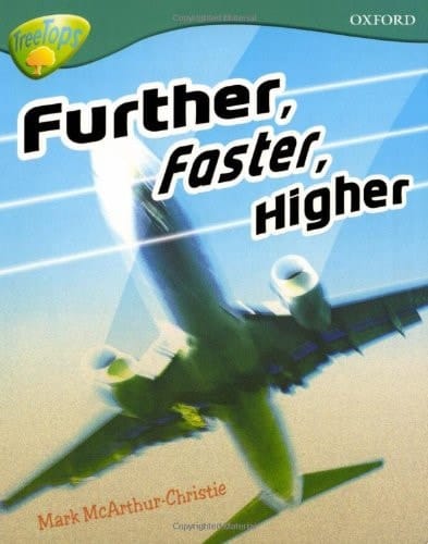 Oxford Reading Tree: Level 9: Treetops Non-Fiction: Further, Faster, Higher