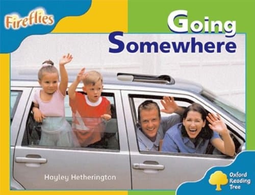 Oxford Reading Tree: Stage 3: Fireflies: Going Somewhere
