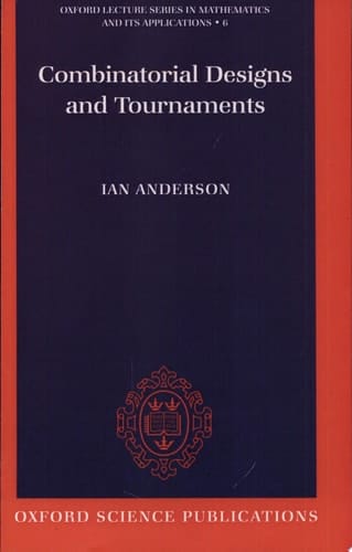 Combinatorial Designs and Tournaments (Oxford Lecture Series in Mathematics and Its Applications)
