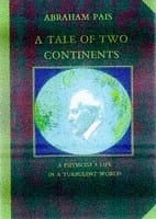 Tale of Two Continents: A Physicist's Life in a Turbulent World