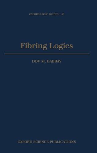 Fibring Logics (Oxford Logic Guides, 38)