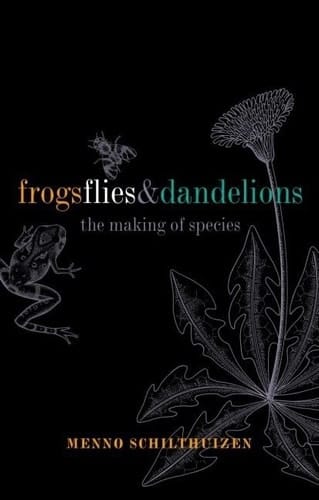 Frogs, Flies, and Dandelions: Speciation--The Evolution of New Species