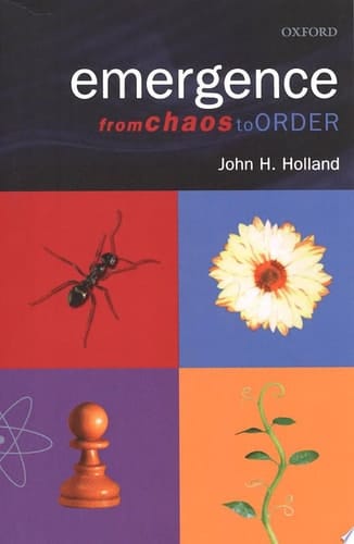 Emergence: From Chaos to Order