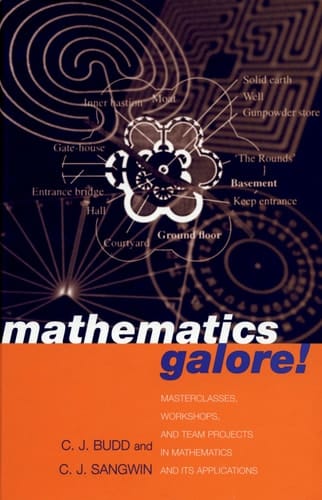 Mathematics Galore!: Masterclasses, Workshops, and Team Projects in Mathematics and Its Applications