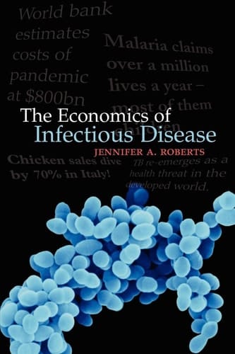 The Economics of Infectious Disease (Oxford Medical Publications)