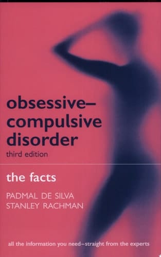 Obsessive-Compulsive Disorder: The Facts (The Facts Series)