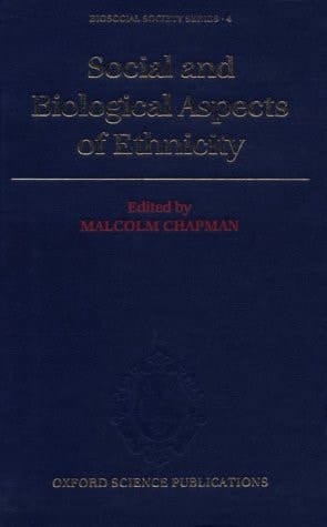 Social and Biological Aspects of Ethnicity (Biosocial Society Series, 4)
