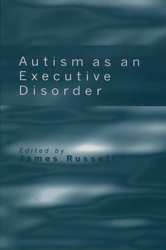 Autism As an Executive Disorder