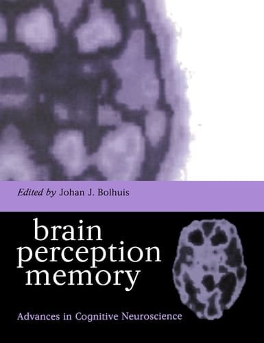 Brain, Perception, Memory: Advances in Cognitive Neuroscience