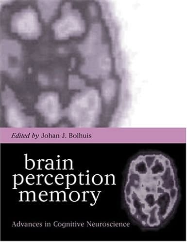 Brain, Perception, Memory: Advances in Cognitive Neuroscience