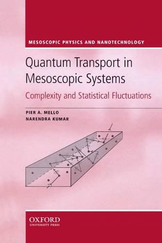 Quantum Transport in Mesoscopic Systems: Complexity and Statistical Fluctuations (Mesoscopic Physics and Nanotechnology, 4)