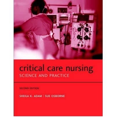 Critical Care Nursing: Science and Practice