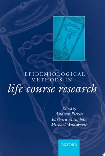 Epidemiological Methods in Life Course Research (A Life Course Approach to Adult Health)