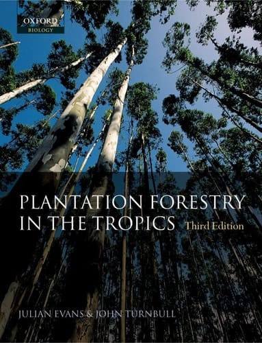 Plantation Forestry in the Tropics: