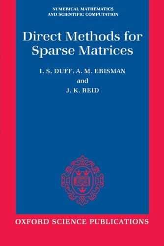 Direct Methods for Sparse Matrices (Numerical Mathematics and Scientific Computation)
