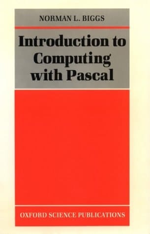 Introduction to Computing with Pascal (Oxford Science Publications)