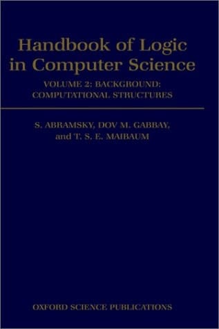 Handbook of Logic in Computer Science: Volume 2: Background: Computational Structures