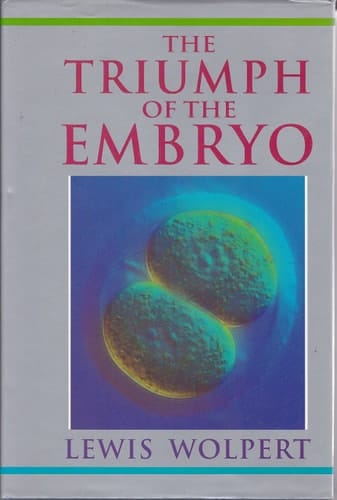 The Triumph of the Embryo
