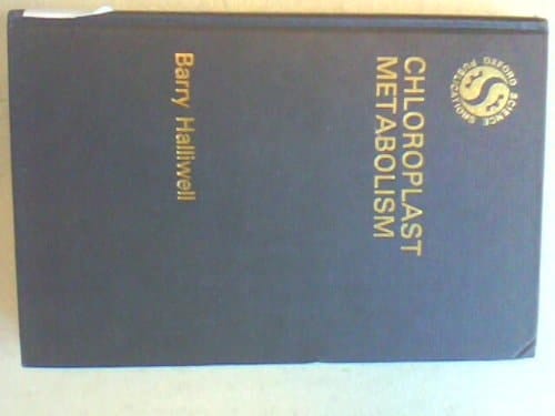 Chloroplast Metabolism: The Structure and Function of Chloroplasts in Green Leaf Cells