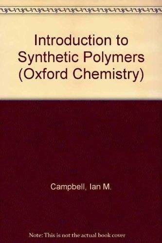 Introduction to Synthetic Polymers (Oxford Chemistry Series)