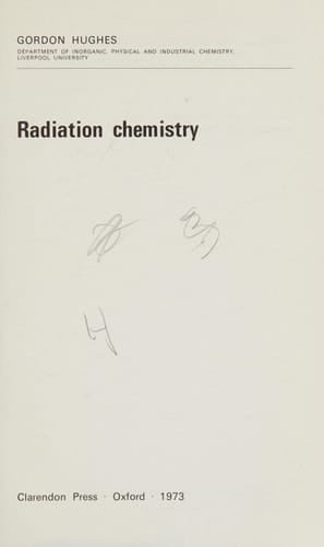 Radiation Chemistry (Oxford Chemistry S.)