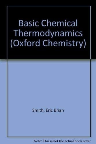 Basic Chemical Thermodynamics (Oxford Chemistry)