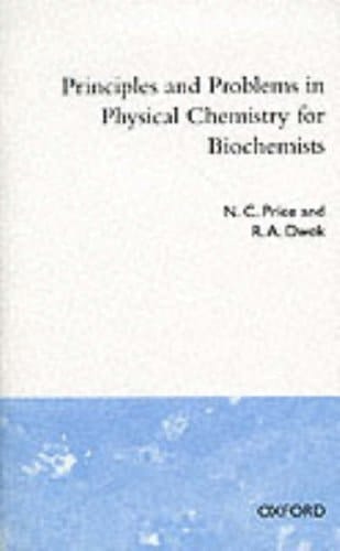 Principles and Problems in Physical Chemistry for Biochemists