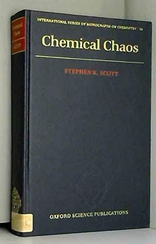 Chemical Chaos (International Series of Monographs on Chemistry, 24)