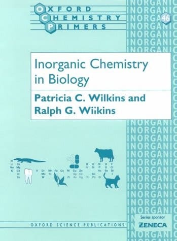 Inorganic Chemistry in Biology (Oxford Chemistry Primers)